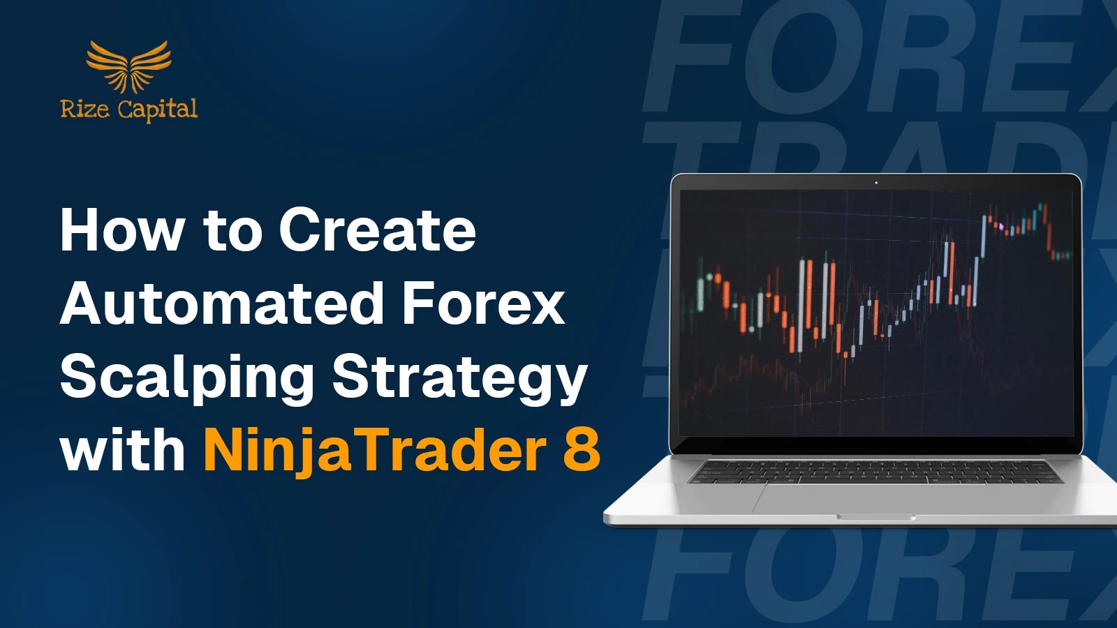 How to Create Automated Forex Scalping Strategy with NinjaTrader 8