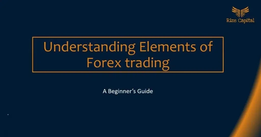 Different Elements of Forex Trading – Perfecting the Art of Trading