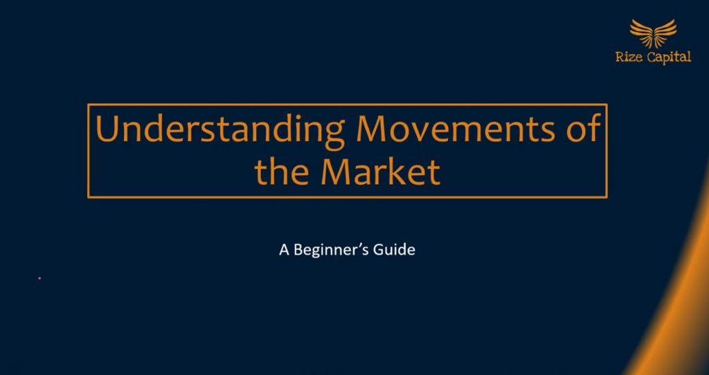 Understanding Movements of the Market